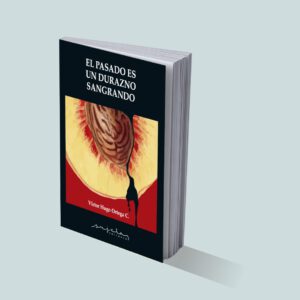 El Pasado Es Un Durazno Sangrando